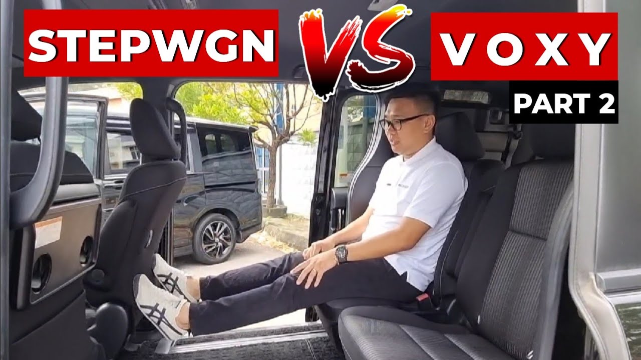 Part 2 | BAIK BELI Toyota Voxy atau Honda Stepwgn? | Voxy VS Stepwgn | Joe Recondplus