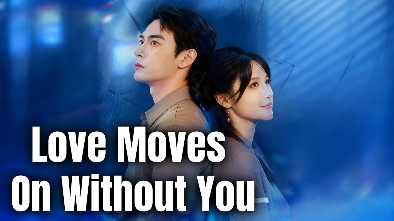 【New Movie】&zwnj;Love Moves On Without You (DUBBED)#romantic #drama #dramabox