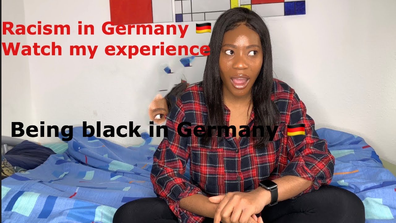 Being black in Germany 🇩🇪 my good and bad experience