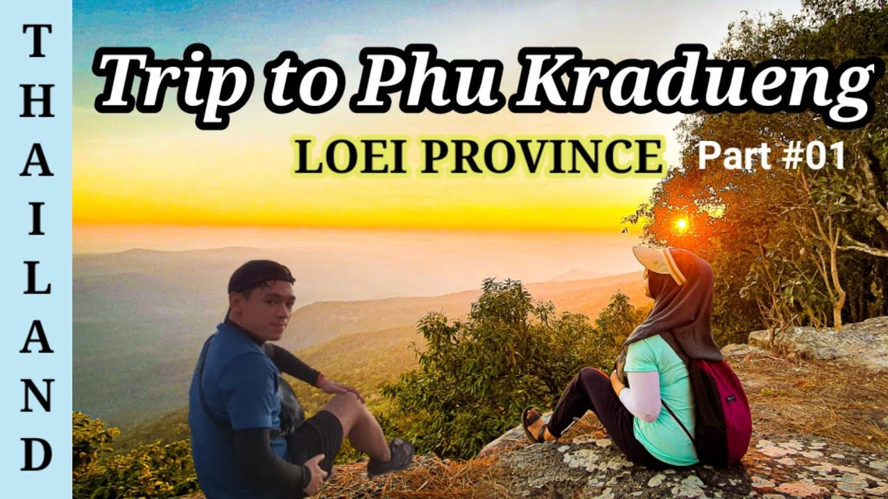 PHU KRADUENG National Park Part 1 | How to go and Cost | Loei Province