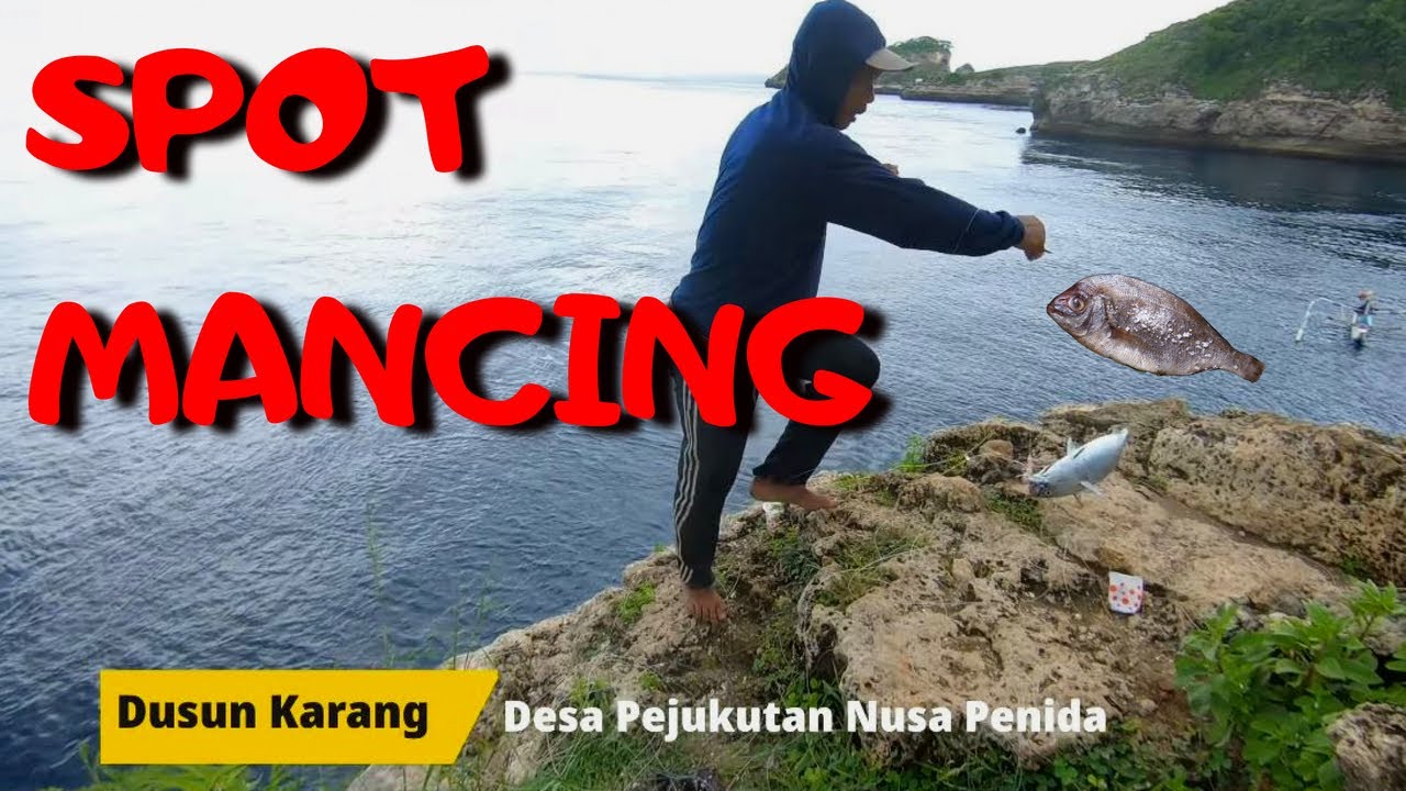 Banyak Ikan, Spot Mancing Di Dusun Karang Nusa Penida