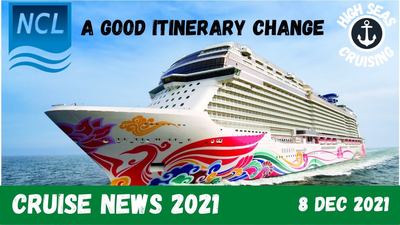 Cruise News 2021 - Norwegian Joy Itinerary Change Port Stop Added