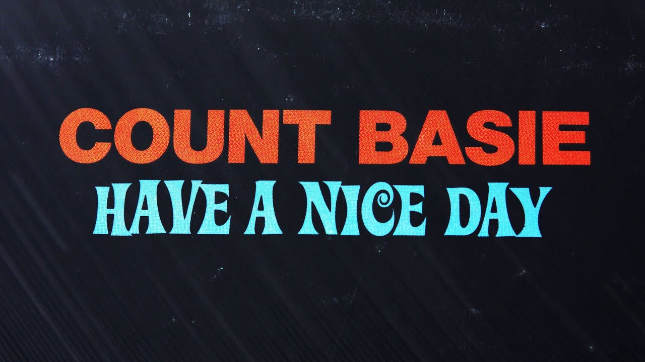 Count Basie - Have A Nice Day