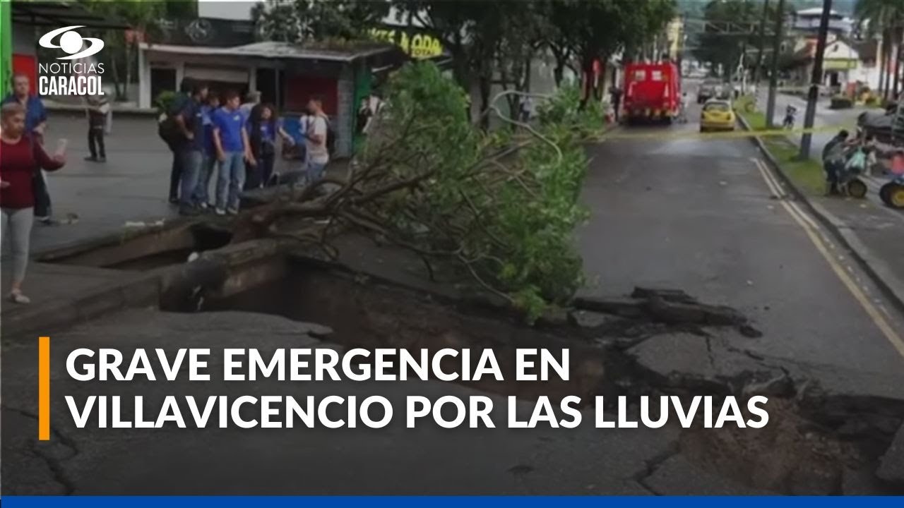 Por lluvias en Villavicencio se abrió un cráter en el centro de la ciudad y hay graves inundaciones