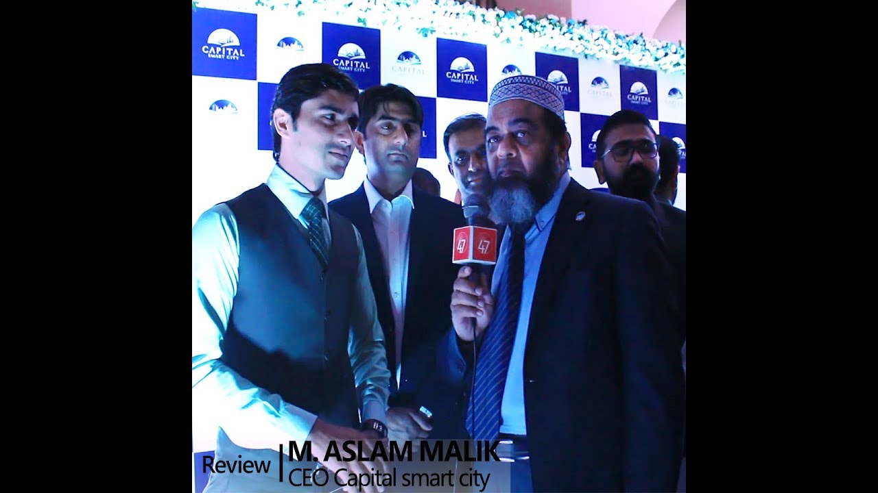 REVIEW ABOUT CAPITAL SMART CITY | CEO M. ASLAM MALIK | 47BIZ