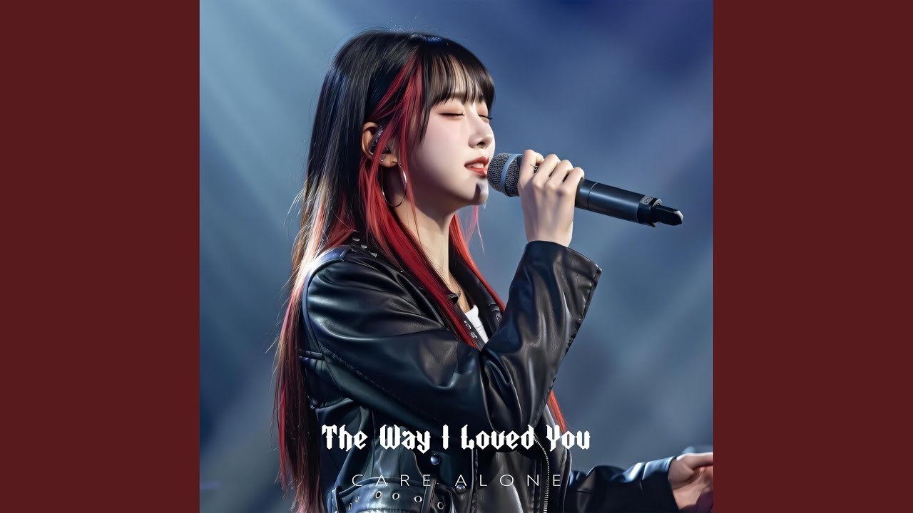 The Way I Loved You