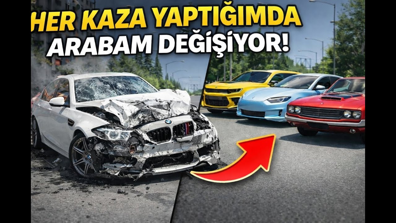 Her  kaza yaptığımda arabam değişiyor