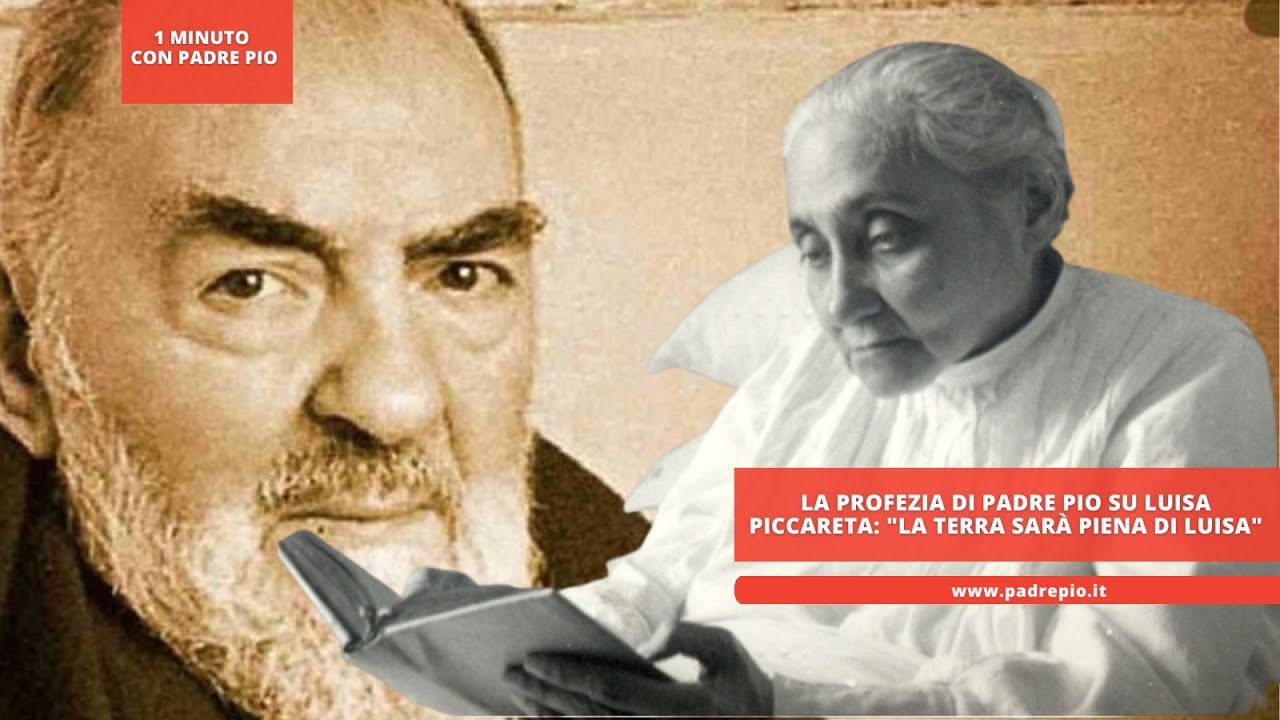 La profezia di Padre Pio su Luisa Piccareta: 
