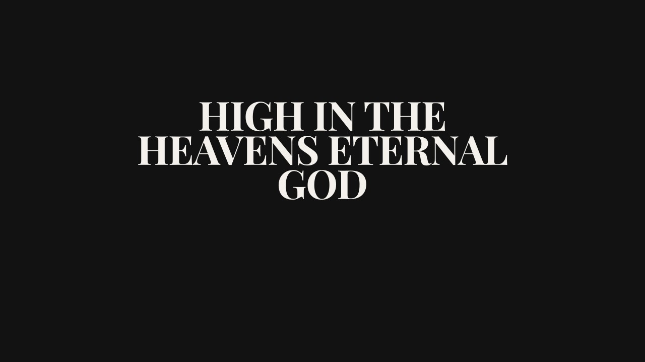 High in the Heavens, Eternal God | Contemporary Worship Hymn
