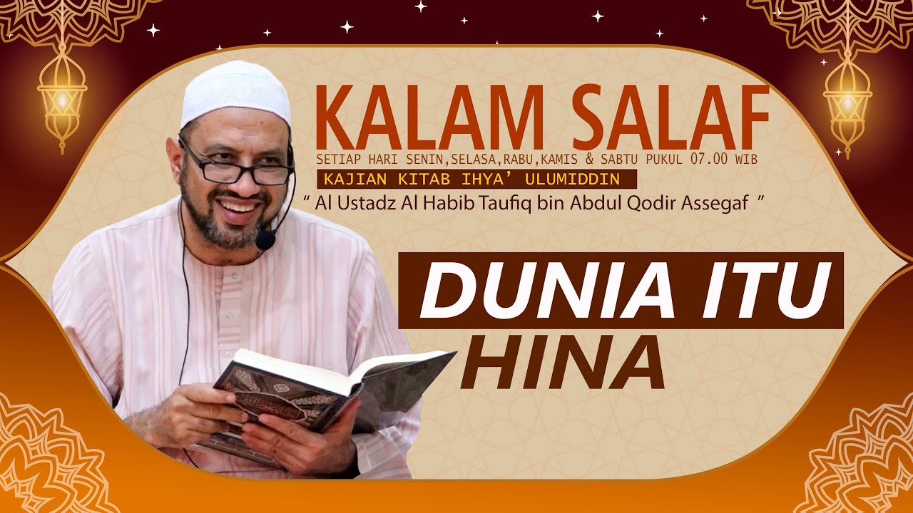Kalam Salaf | Dunia itu Semuanya Terkutuk | Habib Taufiq Assegaf