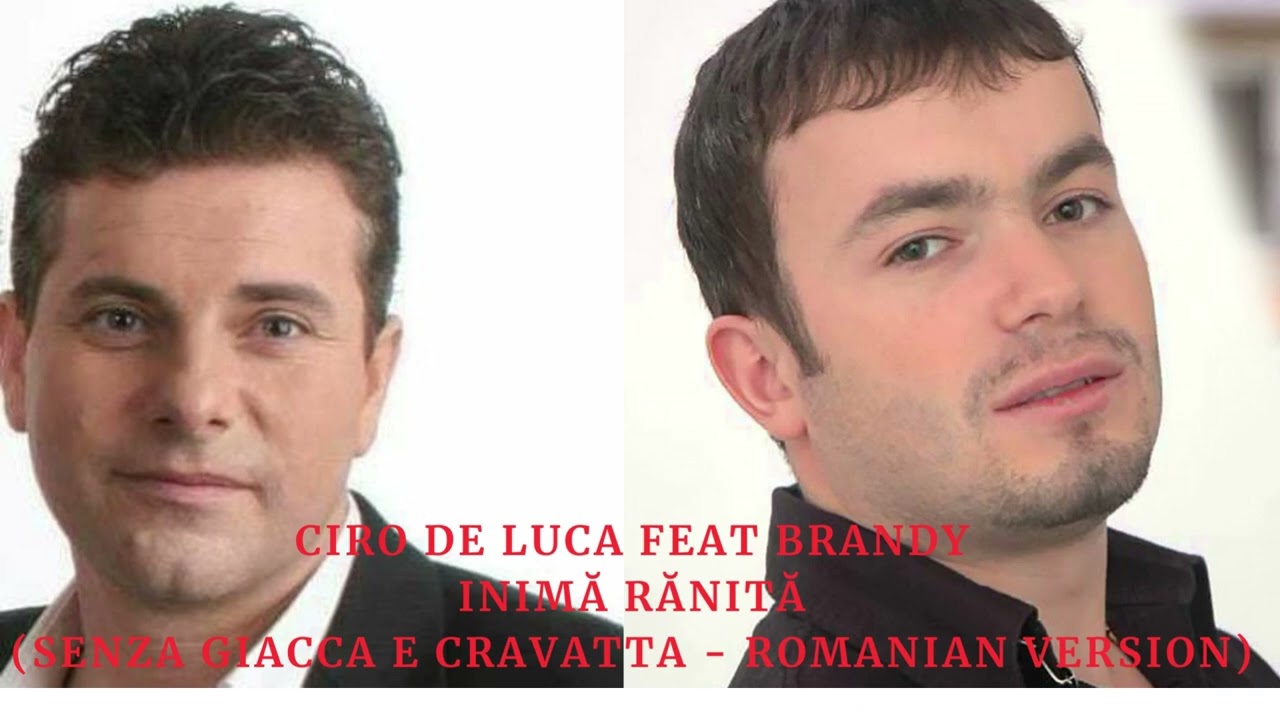 Ciro De Luca feat Brandy - Inimă rănită (Senza giacca e cravatta - Romanian version) - audio