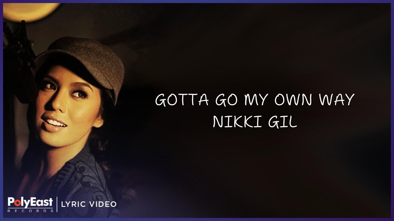 Nikki Gil - Gotta Go My Own Way (Lyric Video)