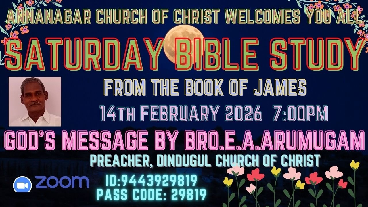 14-02-26 SATURDAY BIBLE STUDY FROM JAMES 4:5... BY BRO.E.A.ARUMUGAM PREACHER DGL CHURCH OF CHRIST