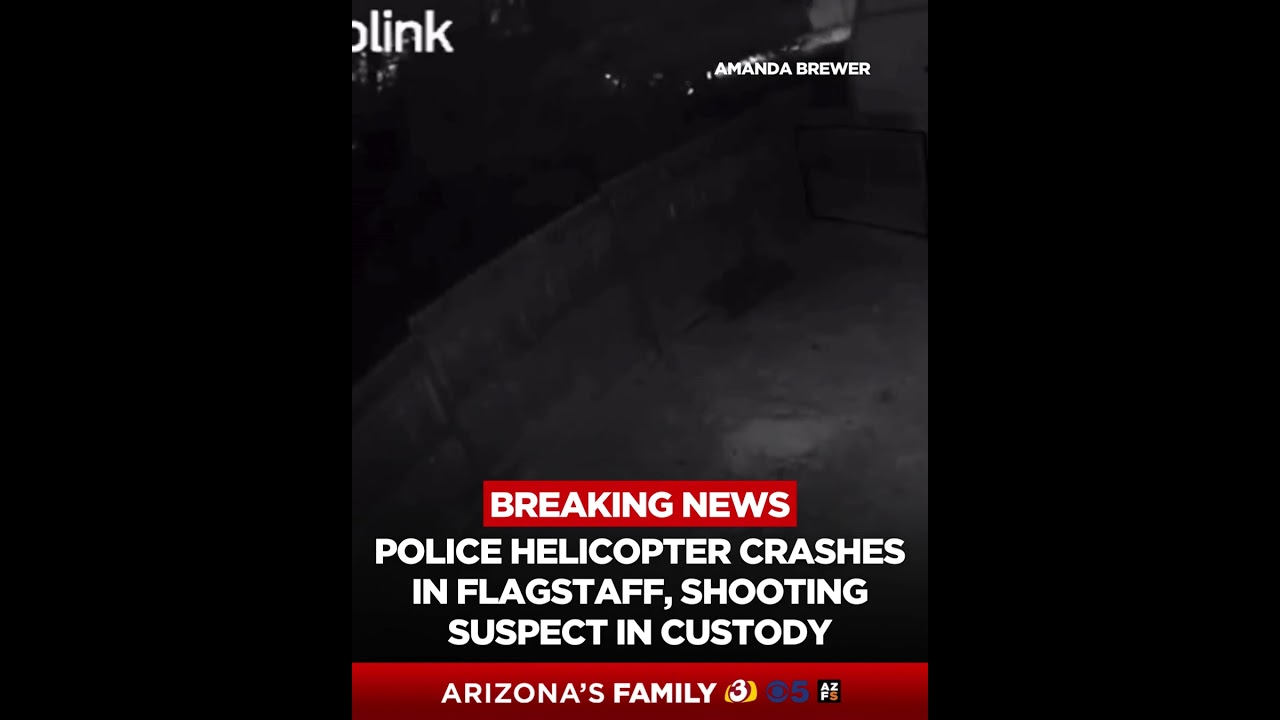 DPS helicopter crashes in Flagstaff; police shooting suspect in custody