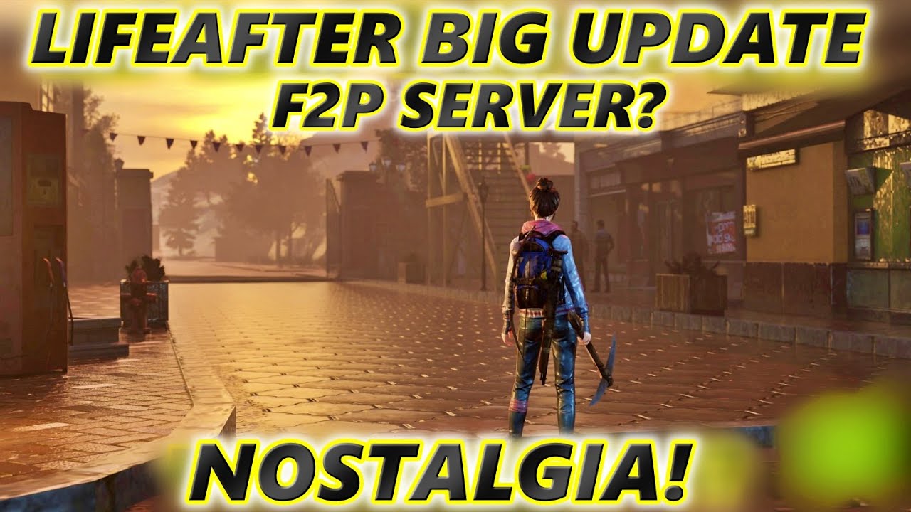 Lifeafter BIG UPDATE! NEW Free To Play Server? NEW JOB? NEW GUN? NOSTALGIA!