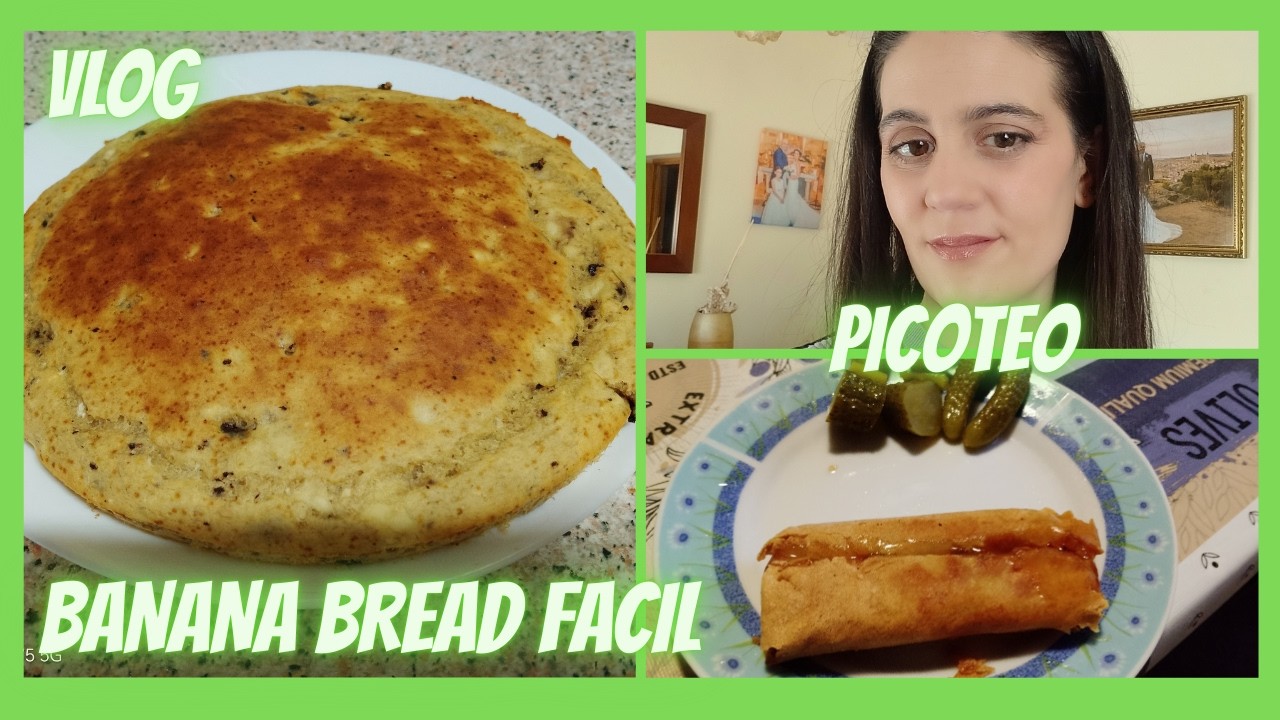 VLOG BANANA BREAD FACIL Y RAPIDO+PICOTEO