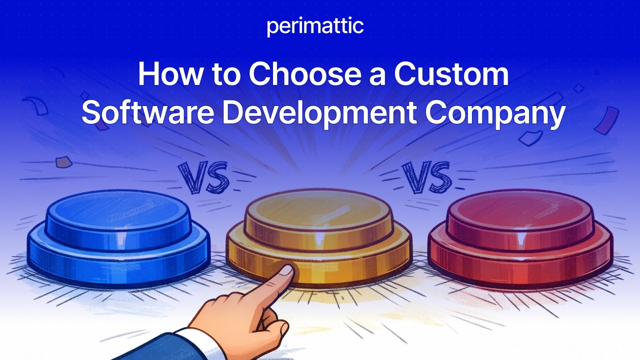 How to Choose a Custom Software Development Company