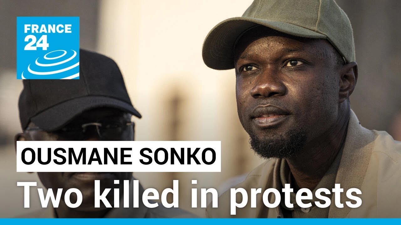 Senegal unrest: Two killed in protests after detention of opposition figure &bull; FRANCE 24 English