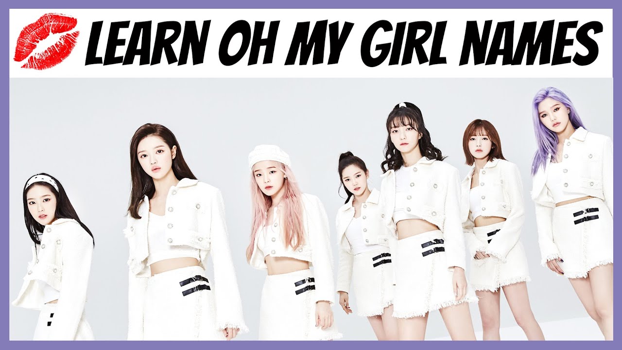 Learn OH MY GIRL Member Names  - TEST YOURSELF!