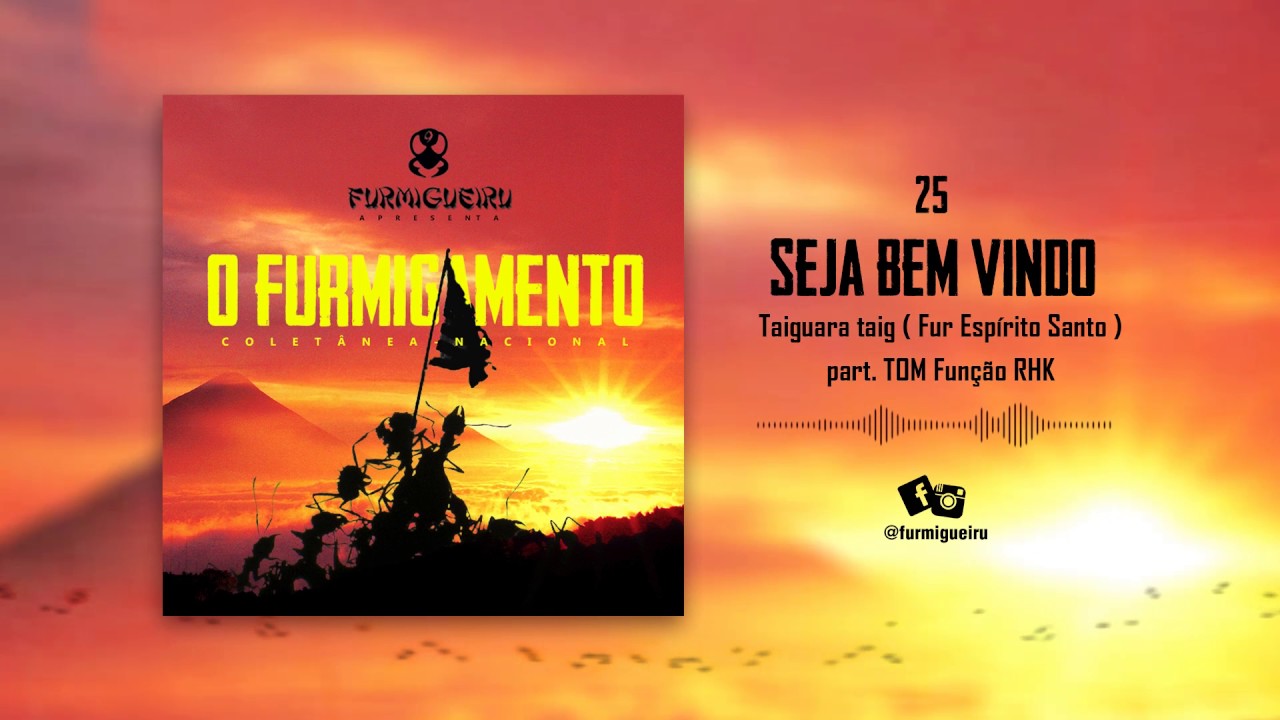 25 - Seja bem vindo : Taiguara taig ( Fur Esp&iacute;rito Santo ) Part. TOM Fun&ccedil;&atilde;o RHK