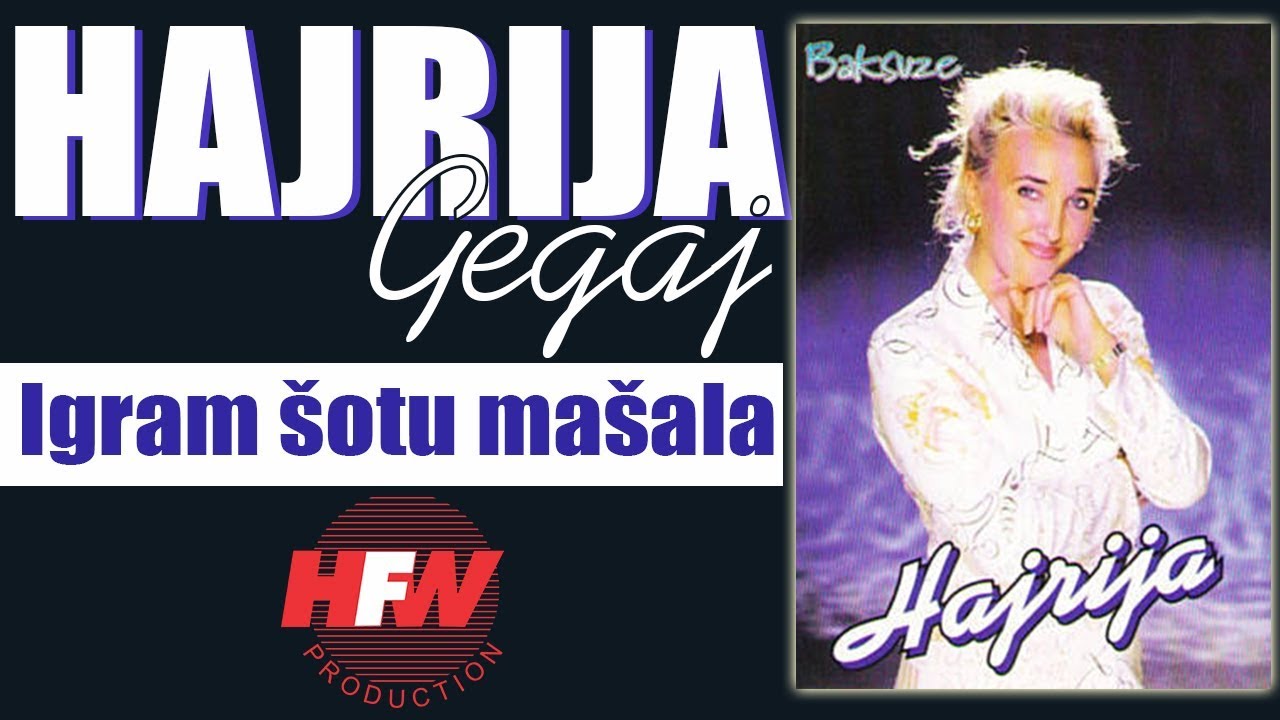 Hajrija Gegaj - Igram sotu masala - (Audio 1999)HD