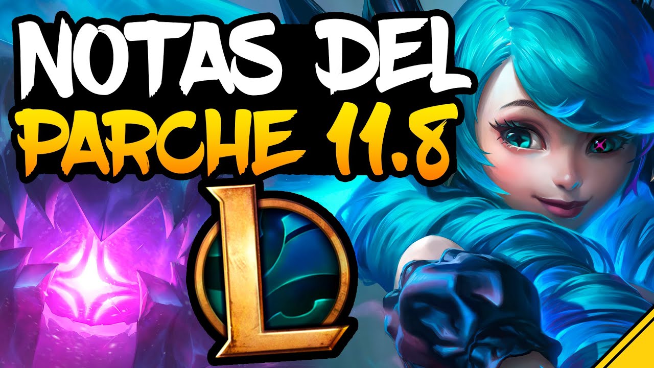 Notas del PARCHE 11.8 LOL
