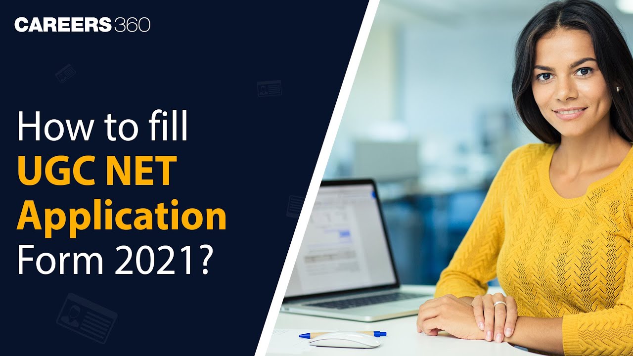 How to fill UGC NET Application Form 2021 | Step by step process to fill UGC NET Form Online