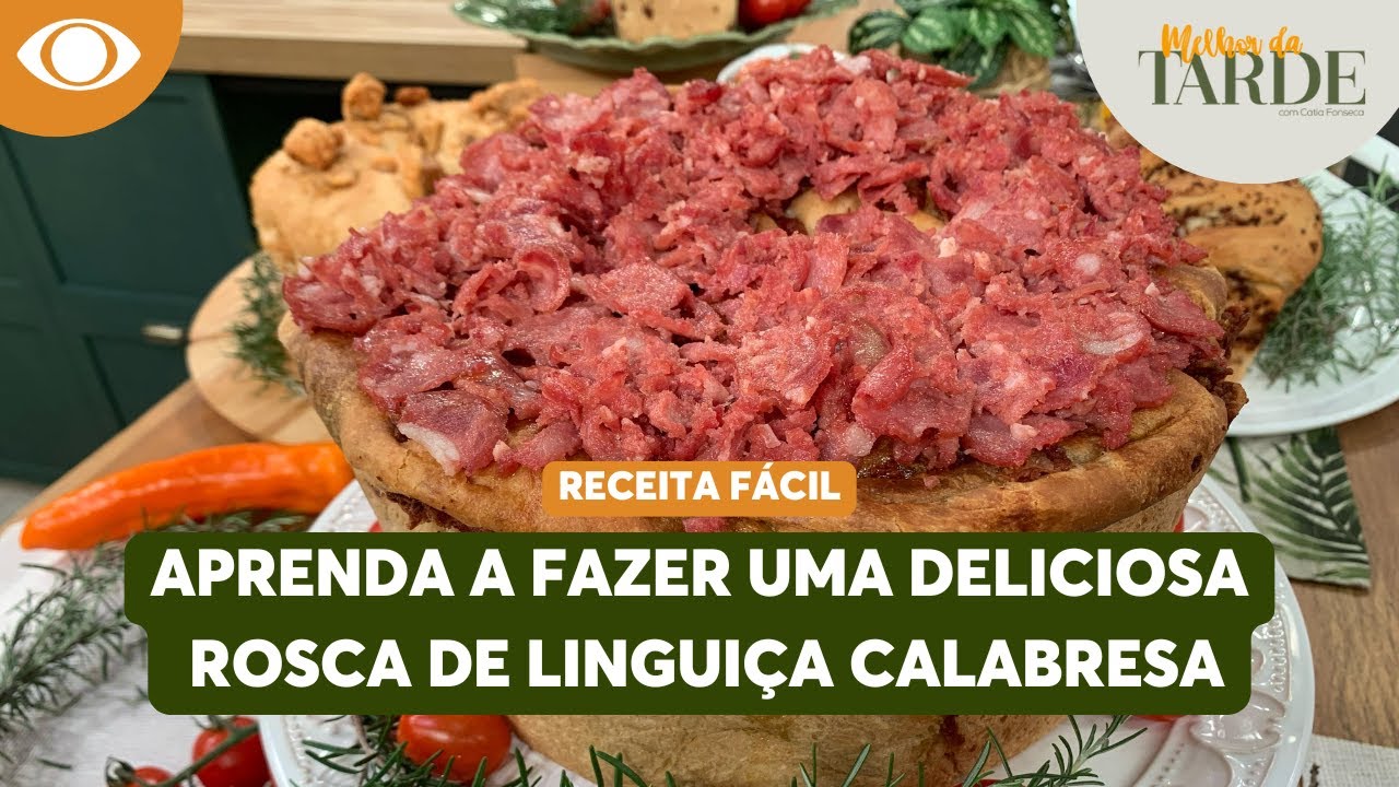Rosca de calabresa: aprenda receita para o lanche da tarde | Melhor da Tarde