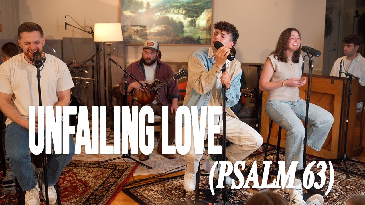 LOST & FOUND - UNFAILING LOVE (PSALM 63) - Live from the Living Room