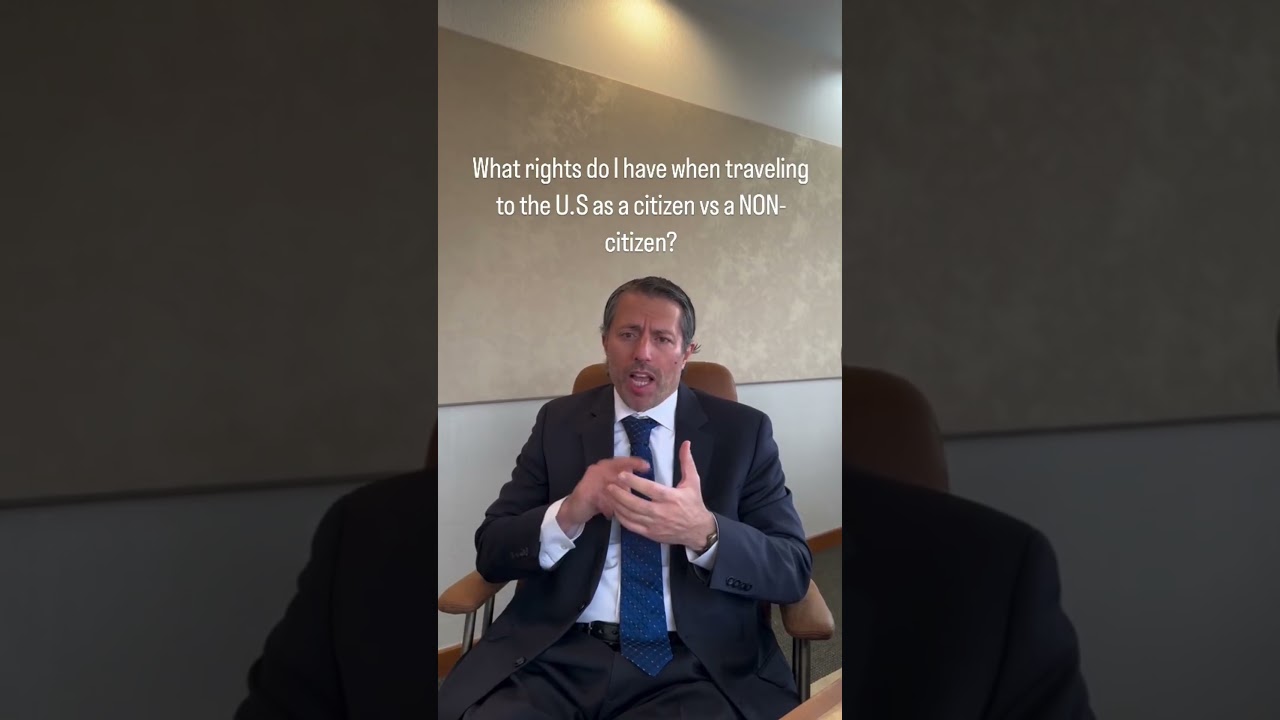 What Are Your Rights at the U.S. Border? Citizens vs. Visitors Explained