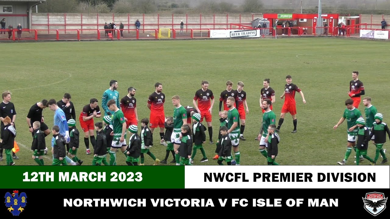 [NVTV][NWCFL]Northwich Victoria V FC Isle of Man 12/3/23[HIGHLIGHTS]
