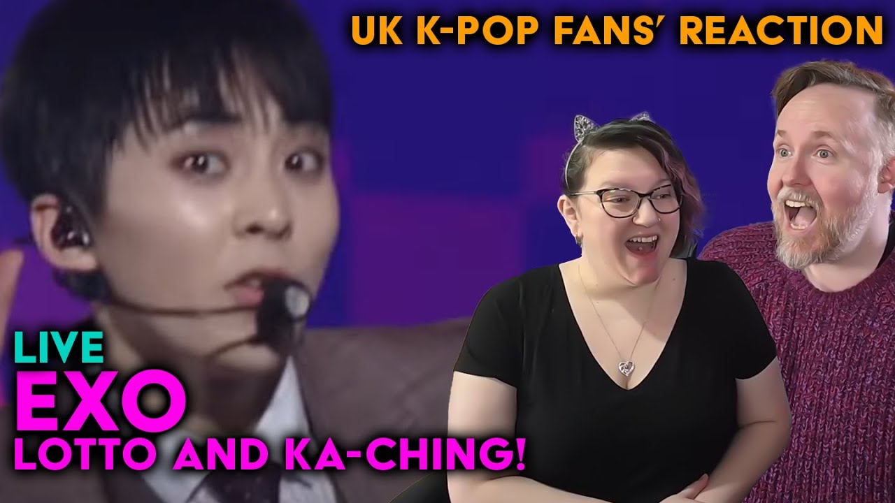 EXO - Lotto & Ka-CHING! Live in Seoul - UK K-Pop Fans Reaction