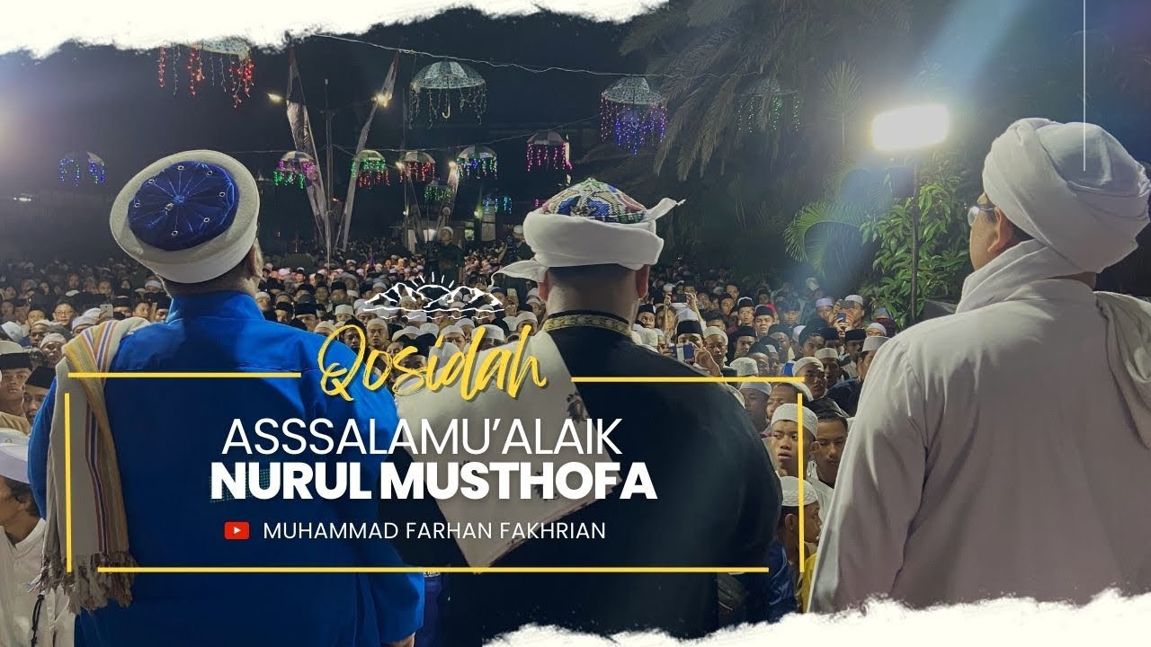 Qosidah Assalamu’alaik | Hadroh Syababun Ba’alwi | Majelis Nurul Musthofa, Lil Habib Hasan Assegaf..