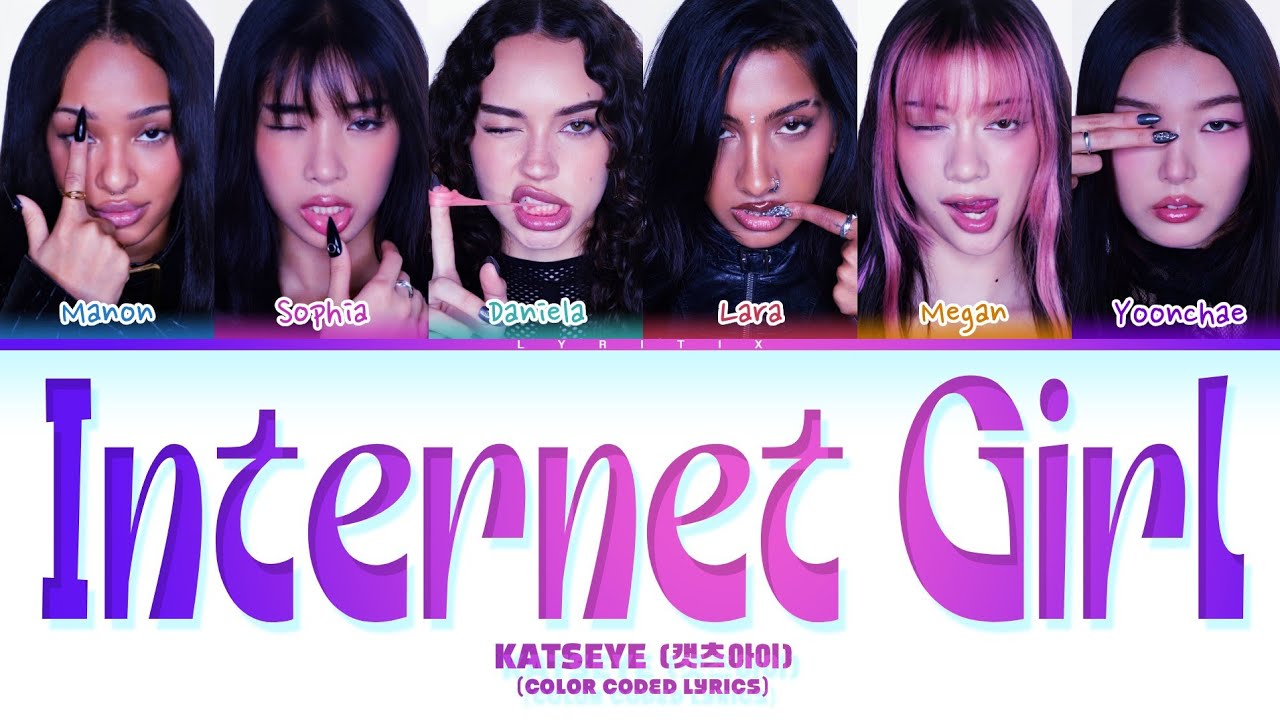 KATSEYE (캣츠아이) 'Internet Girl' Color Coded Lyrics | Lyritix