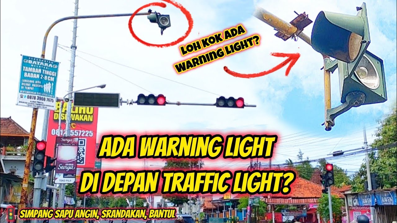 ADA WARNING LIGHT DI DEPAN LAMPU MERAH 🚦? || TRAFFIC LIGHT SIMPANG SAPU ANGIN, SRANDAKAN, BANTUL