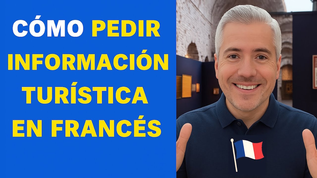 Cómo pedir Información Turística en Francés / Curso de Francés para Principiantes A1 / Clase 18