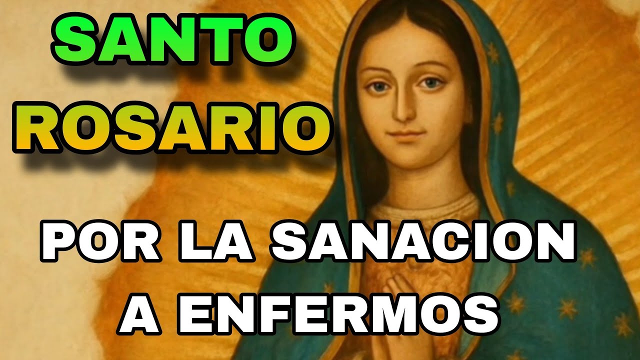 ROSARIO POR LA SANACIÓN DE ENFERMOS