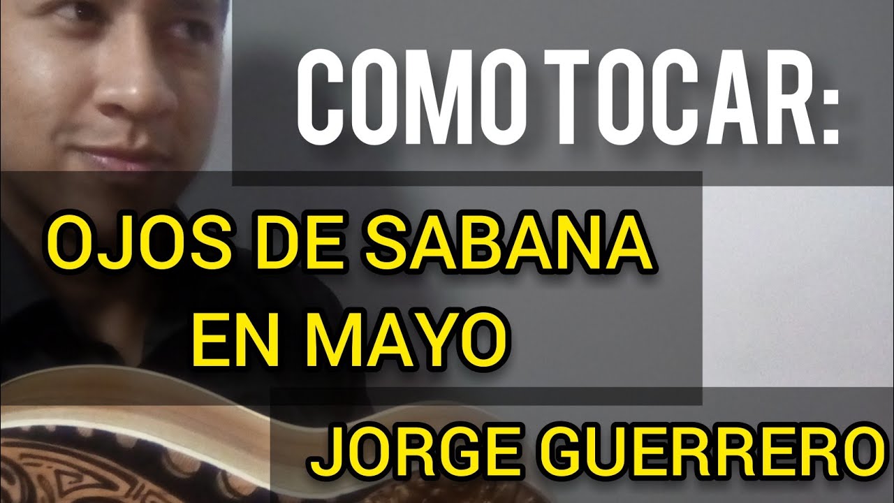 Cómo tocar ojos de sabana en mayo Jorge Guerrero en el cuatro cifrado acordes tutorial