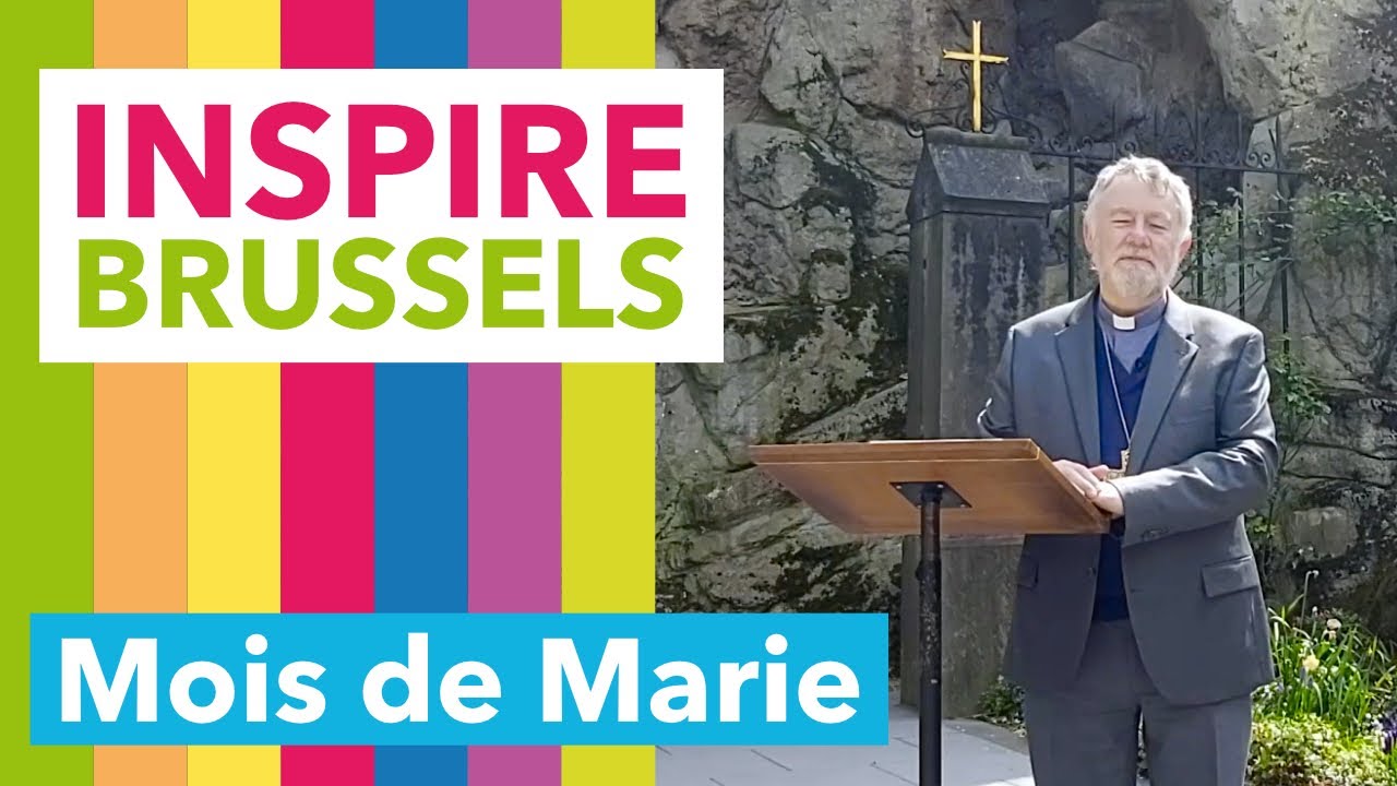 Inspire Brussels - Entrez dans le mois de Marie avec Mgr Kockerols