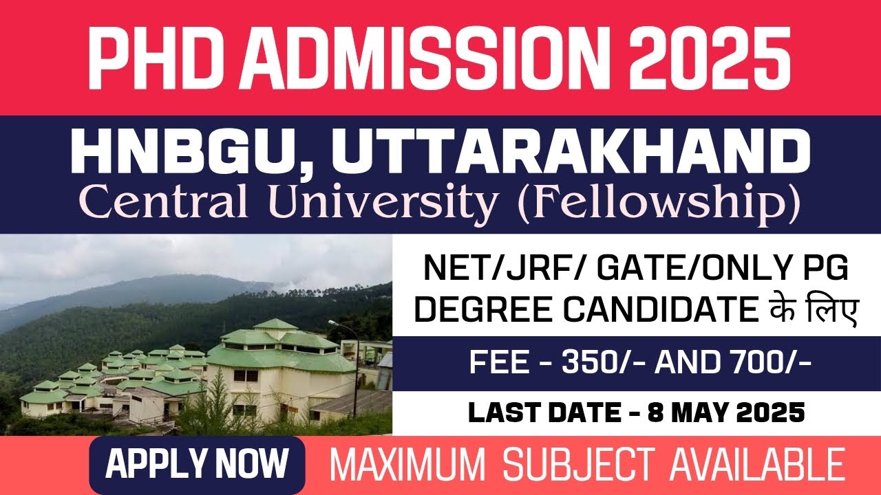 New PhD Admission 2025 | Hemvati Nandan Bahuguna Garhwal University | Central University | Apply Now