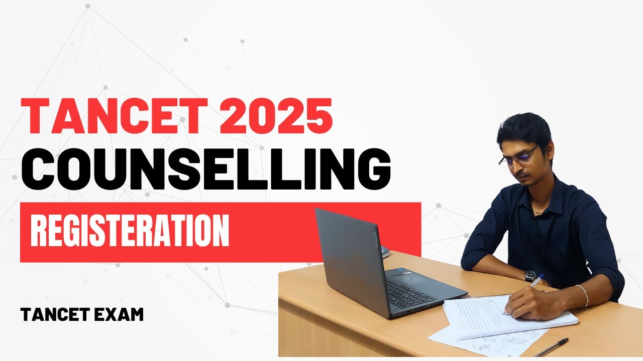 TANCET 2025 | Counselling Registration Process