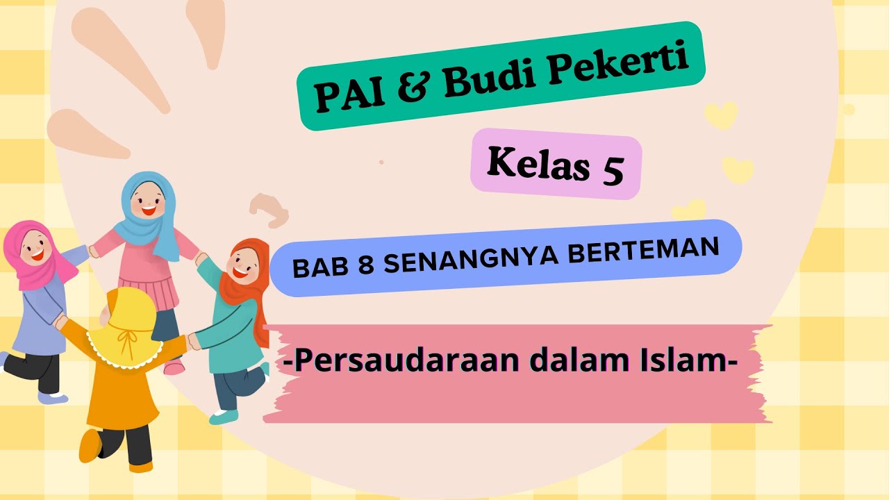 PERSAUDARAAN DALAM ISLAM // BAB 8 PAI KELAS 5 KURIKULUM MERDEKA