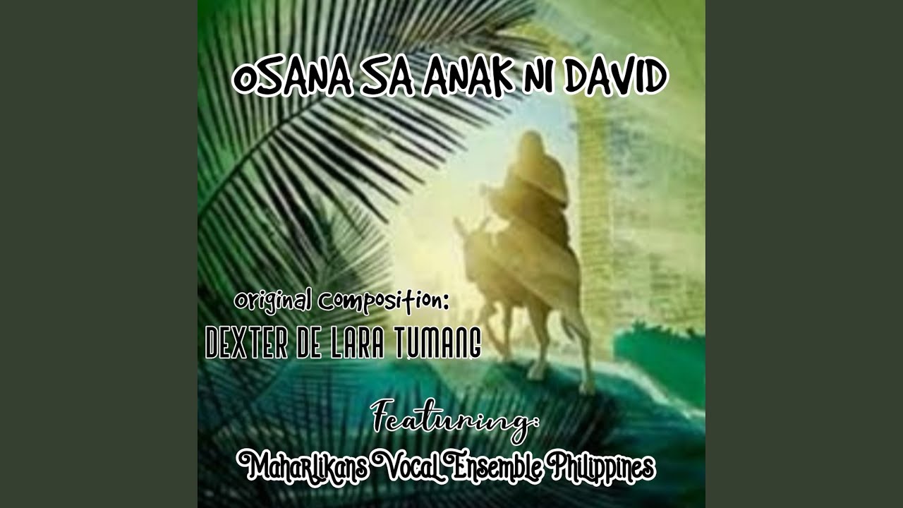 Osana Sa Anak Ni David (feat. Maharlikans Vocal Ensemble Philippines)
