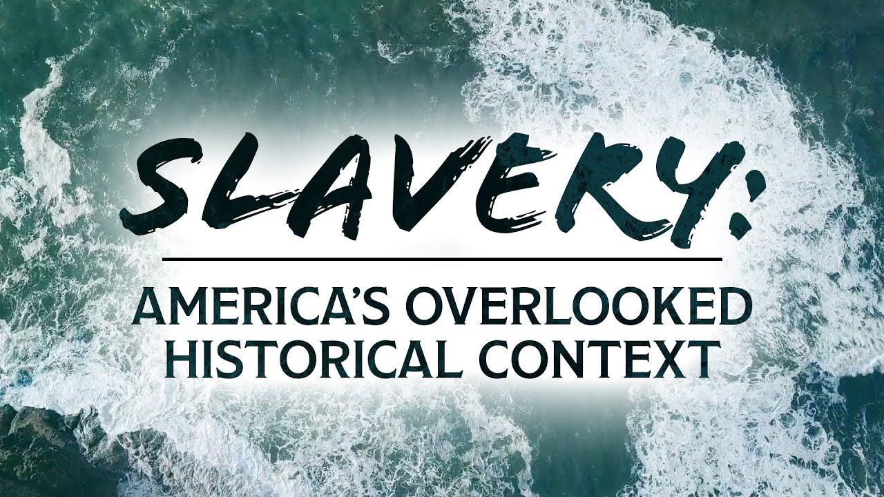 Slavery: America&rsquo;s Overlooked Historical Context