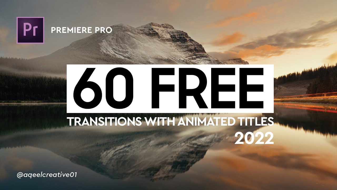 60 Free Transitions Animated Titles 2022 For Premiere Pro