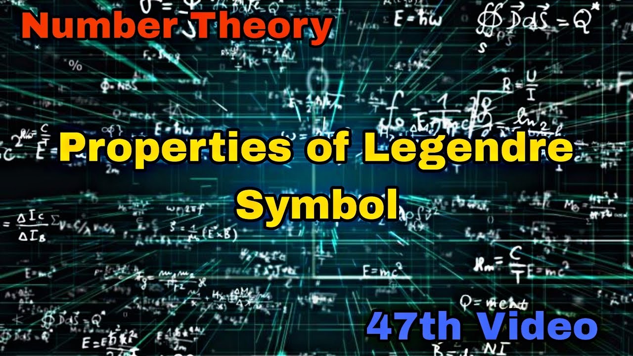 Properties of Legendre Symbol | 47th Video