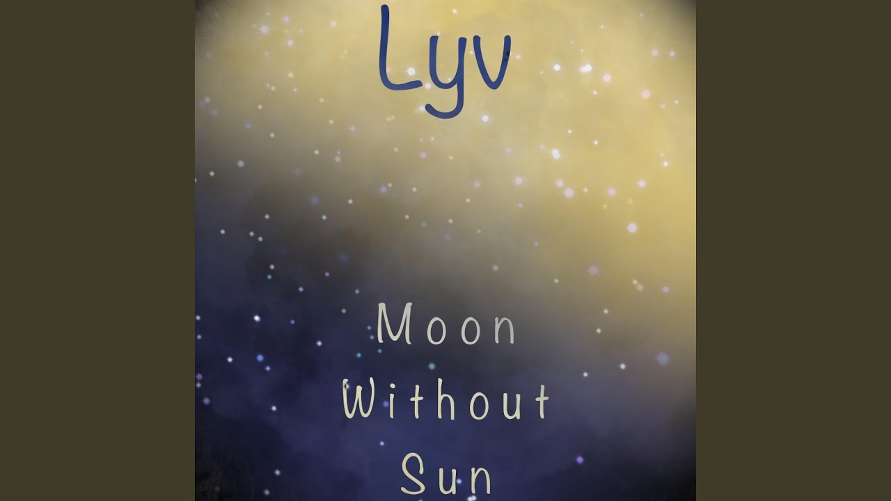 Moon Without Sun
