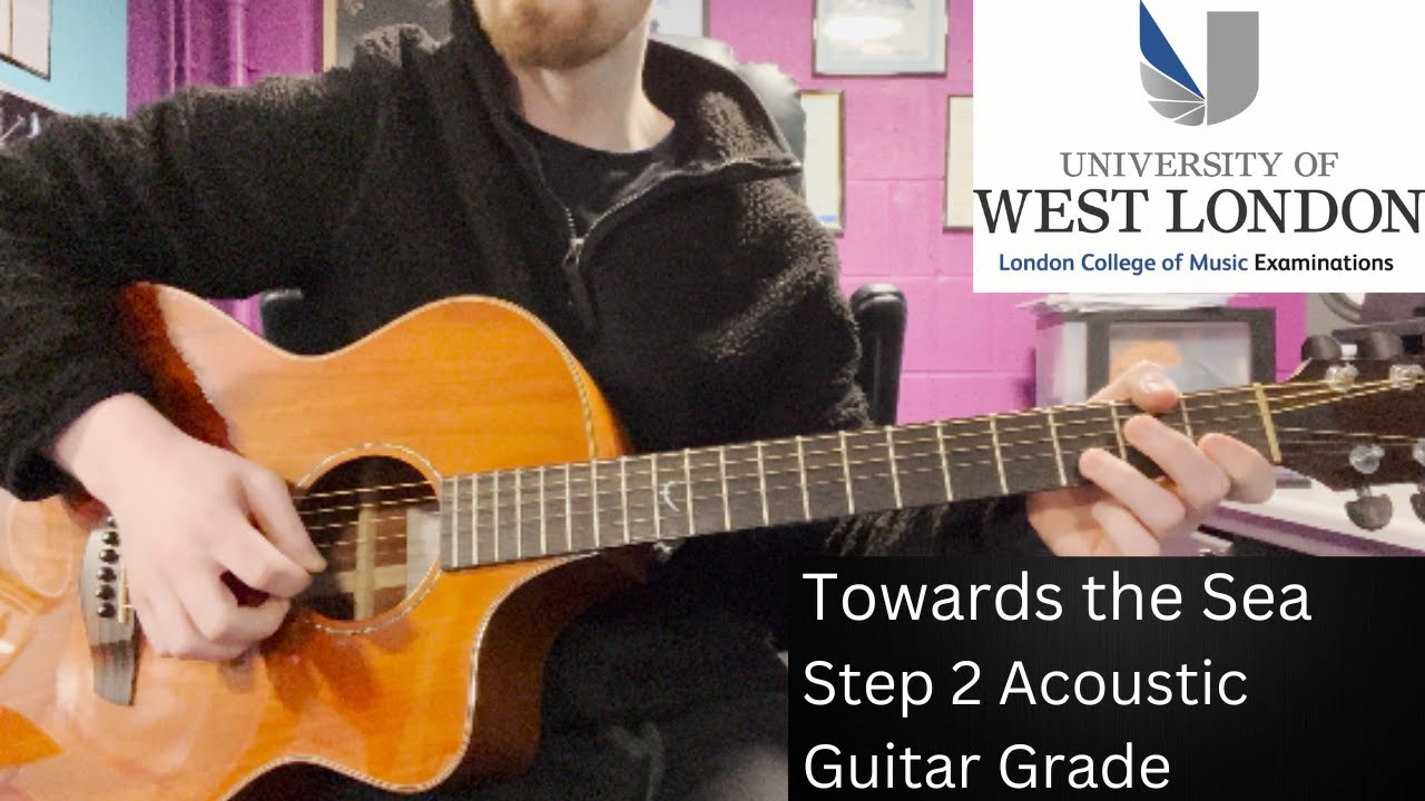 Towards the Sea- Stuart Wheaton (LCM Step 2 Acoustic Guitar)