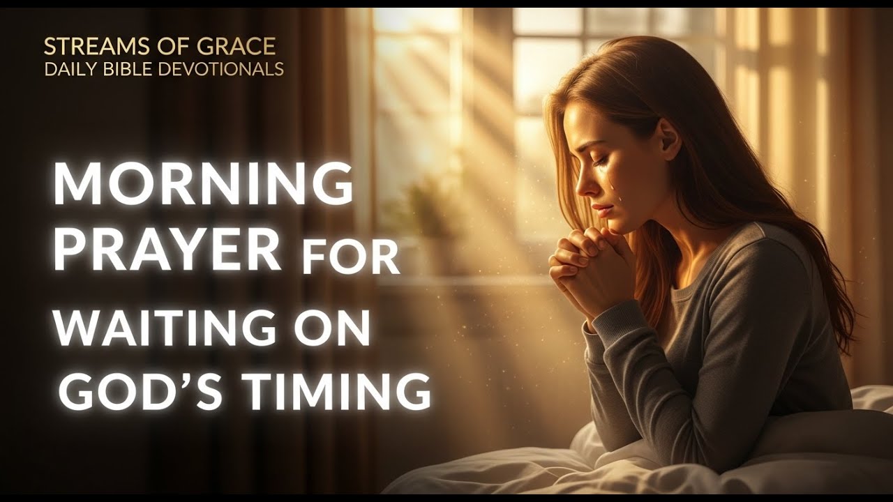 Morning Prayer for Those Waiting on God’s Promise