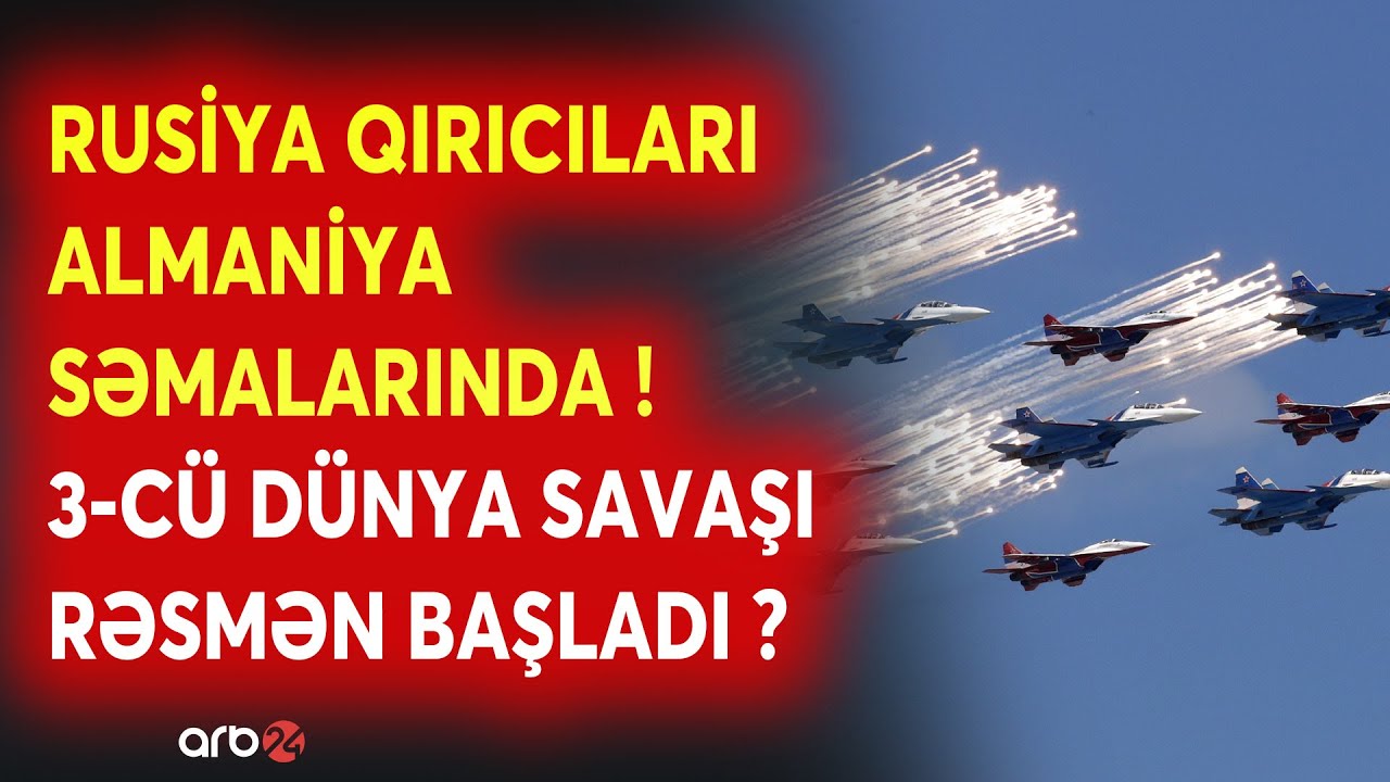 SON DƏQİQƏ! Rusiya QIRICILARI Almaniya SƏMASINDA - Moskva MÜHARİBƏNİ BAŞLATDI? - NƏ BAŞ VERİR?